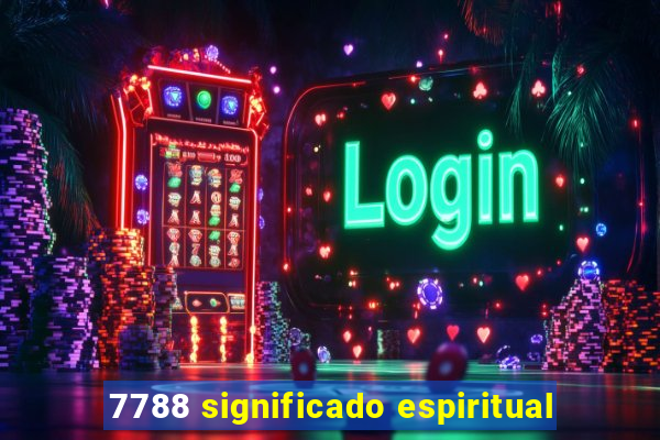 7788 significado espiritual